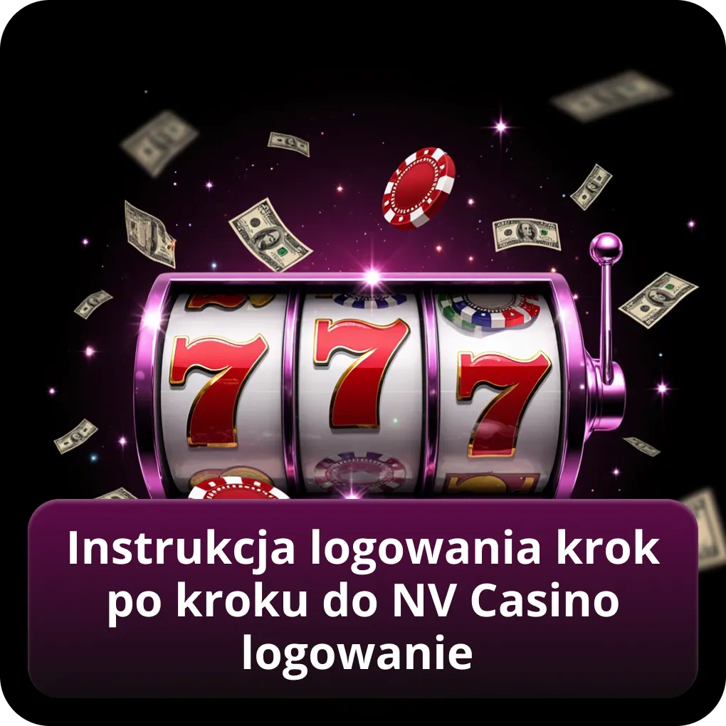 Instrukcja logowania krok po kroku do NV Casino Logowanie